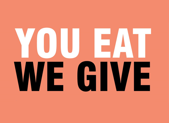 you eat we give
